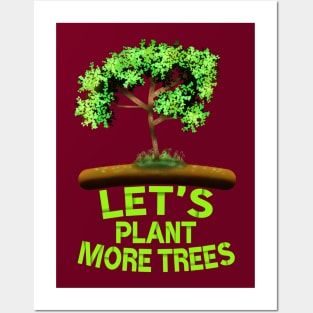 Lets Plant More Trees, Tree Art With Lets Plant More Trees Saying Posters and Art